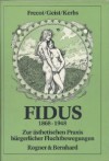 Fidus. 1868-1948. Zur ästhetischen Praxis bürgerlicher Fluchtbewegungen - Janos Frecot