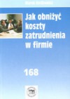 Jak obnizyć koszty zatrudnienia w firmie - Marek Rotkiewicz