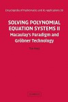 Solving Polynomial Equation Systems II: Macaulay's Paradigm and Grobner Technology - Teo Mora, G.C. Rota, B. Doran