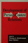 Development of Person-Context Relations - Thomas A. Kindermann, Jaan Valsiner