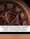 Korea and Her Neighbors: A Narrative of Travel, with an Account of the Recent Vicissitudes and Present Position of the Country, Volume 1 - Isabella L. Bird