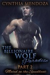 Billionaire Wolf Paradise Part 2: Mated on The Speedboat - Kathleen Hope, Mary Phisher, Cynthia Mendoza, Lauren Fremont