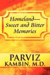 Homeland-Sweet and Bitter Memories - Parviz Kambin
