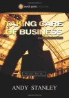 Taking Care of Business Study Guide: Finding God at Work (Northpoint Resources) - Andy Stanley