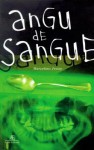 Angu de Sangue - Marcelino Freire