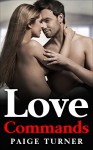 Love Commands: Love Romance - Paige Turner