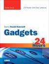 Sams Teach Yourself Gadgets in 24 Hours - Derek Torres