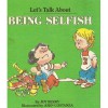 Being Selfish - Joy Berry, Orly Kelly, John Costanza