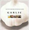 Garlic: Garlic Recipes from Leading Chefs from Around the World - Periplus Editions