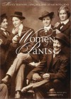 Women in Pants: Manly Maidens, Cowgirls, and Other Renegades - Catherine Smith, Cynthia Greig