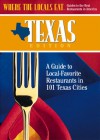 Where the Locals Eat: Texas: A Guide to Local-Favorite Restaurants in 101 Texas Cities - Magellan Press