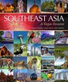 Southeast Asia: A Region Revealed - David Bowden, Nigel Hicks