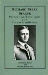 Richard Berry Seager: Archaeologist and Proper Gentleman - Marshall J. Becker, Philip P. Betancourt