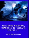 Alles rond Miramont, Uvanda en de Federatie Series 8-11 (Dutch Edition) - Peter van der Laan