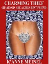 Charming Thief ~Diamonds Are A Girls Best Friend~ - K'Anne Meinel, K'Anne Meinel