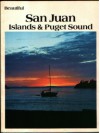 Beautiful San Juan Islands and Puget Sound - Brian Berger