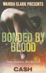 Bonded By Blood - Ca$h