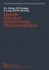 Biologic Effects of Environmental Electromagnetism - H L Konig, A P Kruger, S Lang, W Sonning, T.C. Telger