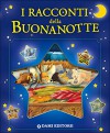 RACCONTI DELLA BUONANOTTE - Clementina Coppini, Silvia D'Achille