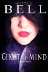 Ghost of Mind Episode Four - Odette C. Bell