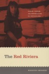 The Red Riviera: Gender, Tourism, and Postsocialism on the Black Sea - Kristen Ghodsee