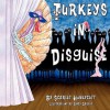 Turkeys in Disguise - Scarlet Honeycutt, Cindy Aarvig