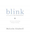 Blink: The Power of Thinking Without Thinking - Malcolm Gladwell