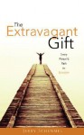 The Extravagant Gift - Jerry Schemmel