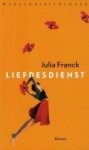 Liefdesdienst - Julia Franck, Hilde Keteleer