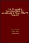 The St. James Encyclopedia Of Mortgage & Real Estate Finance - James Newell, Chip Mitchell, Albert Santi