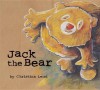 Jack the Bear - Christina Leist