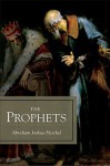 The Prophets - Abraham Joshua Heschel