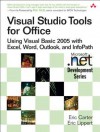 Visual Studio Tools for Office: Using Visual Basic 2005 with Excel, Word, Outlook, and Infopath - Eric Carter, Eric Lippert