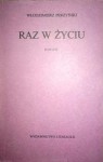 Raz w życiu - Włodzimierz Perzyński