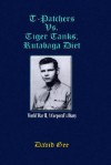 T-Patchers Vs. Tiger Tanks, Rutabaga Diet: World War II, a Corporal's Diary - David Gee