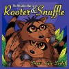 The Misadventures of Rooter & Snuffle - Shari Lyle-Soffe