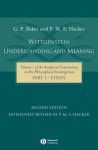 Wittgenstein: Understanding and Meaning: Volume 1 of an Analytical Commentary on the Philosophical Investigations, Part I: Essays - G.P. Baker, P M S Hacker