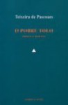 O Pobre Tolo (prosa e poesia) - Teixeira de Pascoaes, José Tolentino Mendonça