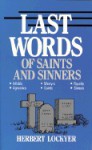 All the Last Words of Saints and Sinners - Herbert Lockyer