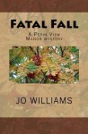 Fatal Fall (Pepin View Manor Mysteries) - Jo Williams