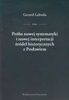 Próba nowej systematyki i nowej interpretacji źródeł historycznych z Posłowiem - Gerard Labuda