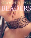 Crochet for Beaders: 18 Stunning Jewelry Projects - Ruth Herring