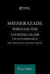 Sheherazade Through the Looking Glass - Eva Sallis