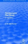 Tamburlaine the Great (Routledge Revivals): In Two Parts - Una Mary Ellis Fermor