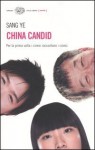 China Candid - Ye Sang, Gaja Cenciarelli, Paola Ghigo, Giuseppe Mainolfi