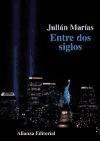 Entre dos siglos - Julián Marías