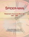 Spider-man: Webster's Timeline History, 1927 - 2007 - Icon Group International