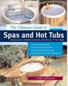 The Ultimate Guide to Spas and Hot Tubs - Terry Tamminen