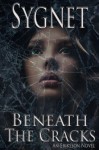 Beneath The Cracks (Eriksson Novel) - L.S. Sygnet