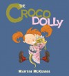 The Crocodolly - Martin McKenna